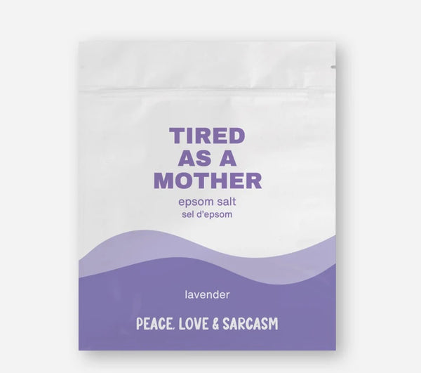 Tired as a Mother Epsom Salt