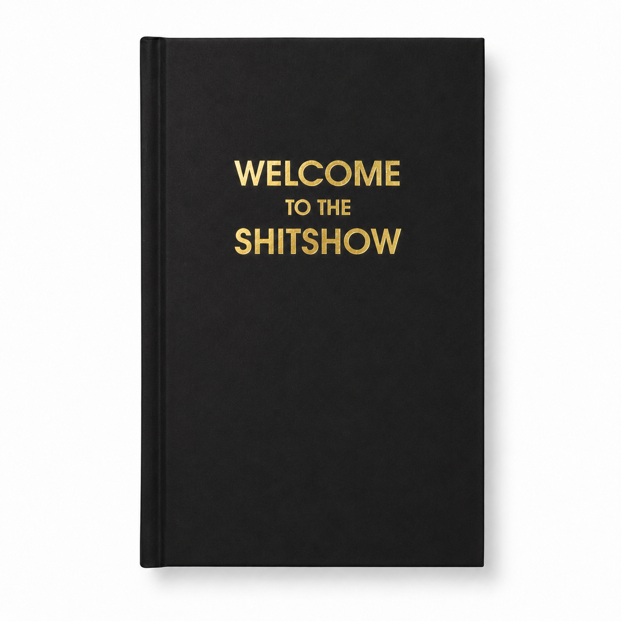 Welcome To The Shitshow Journal - Classic Black