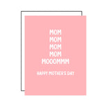 Mom Mooommm Card