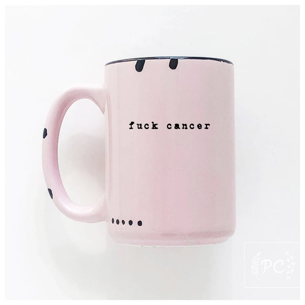 F*ck Cancer Mug - Pink