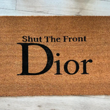 Shut The Front Dior Doormat