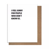 Don't Know Us- Friendship Card