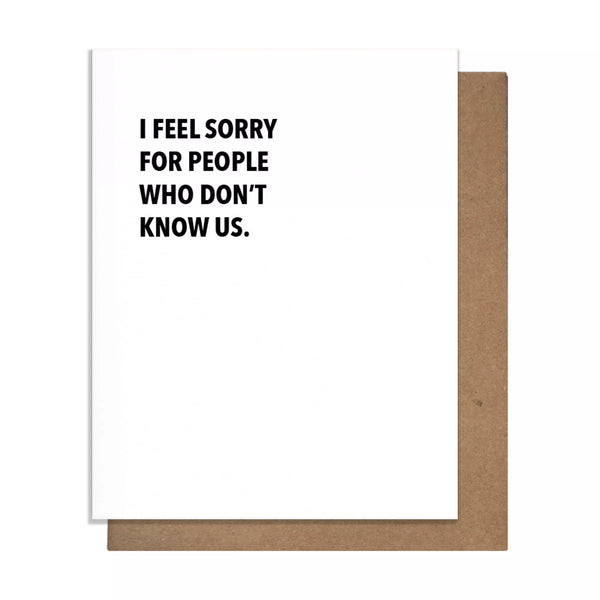 Don't Know Us- Friendship Card