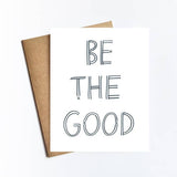 Be The Good Card