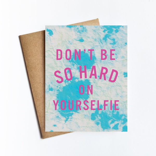 Hard On Yourselfie