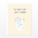 The Future Is Here... And It's Adorable Card