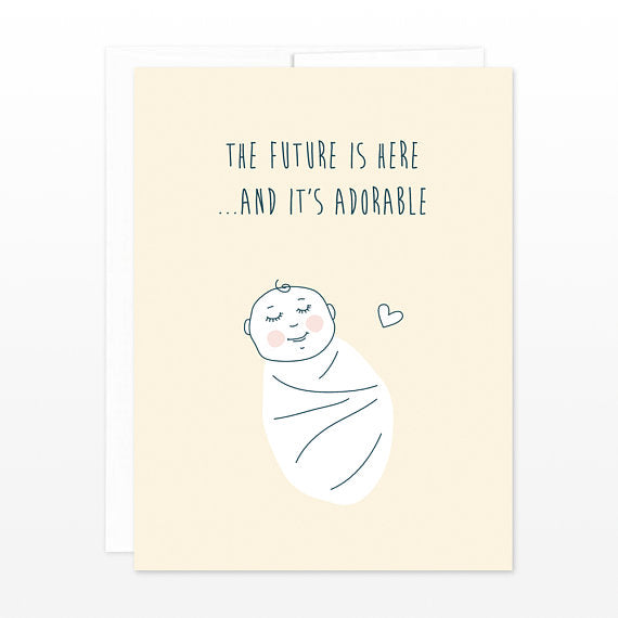 The Future Is Here... And It's Adorable Card